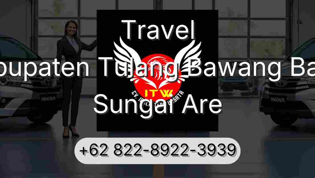 Travel Kabupaten Tulang Bawang Barat Sungai Are