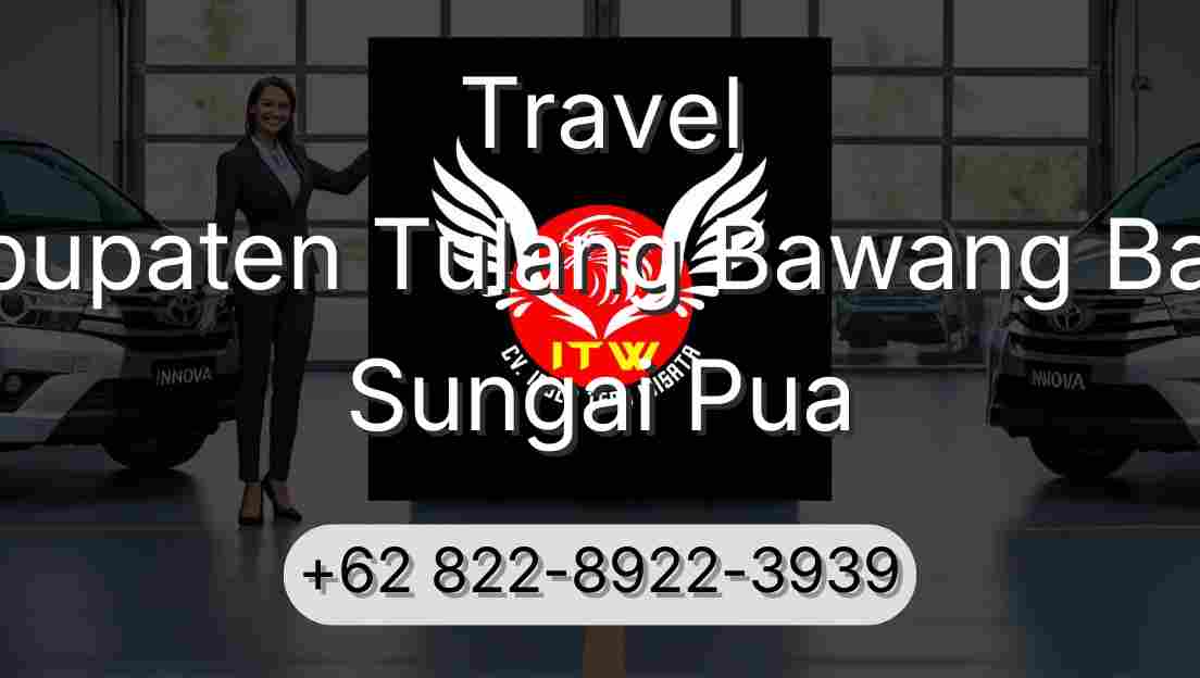 Travel Kabupaten Tulang Bawang Barat Sungai Pua