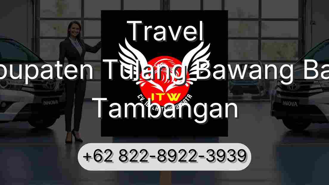 Travel Kabupaten Tulang Bawang Barat Tambangan