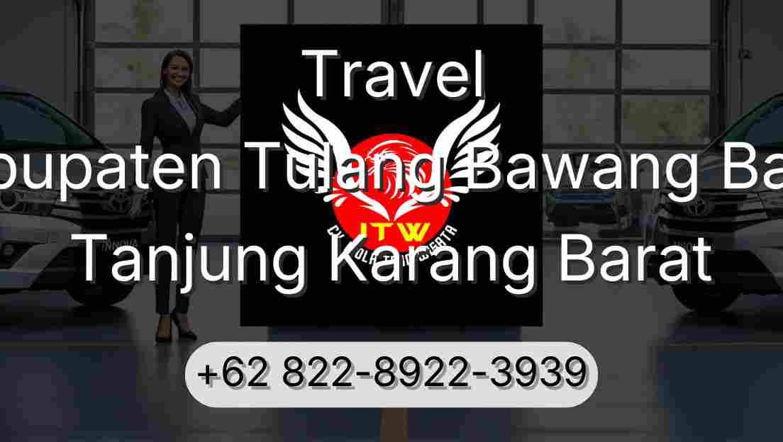 Travel Kabupaten Tulang Bawang Barat Tanjung Karang Barat