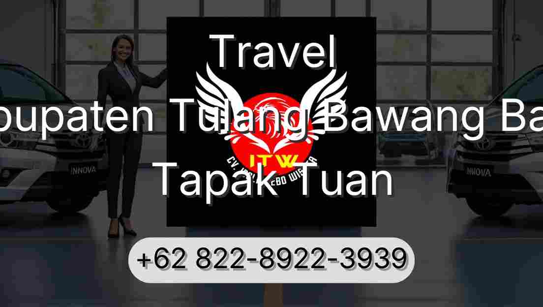 Travel Kabupaten Tulang Bawang Barat Tapak Tuan