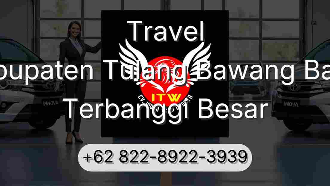 Travel Kabupaten Tulang Bawang Barat Terbanggi Besar