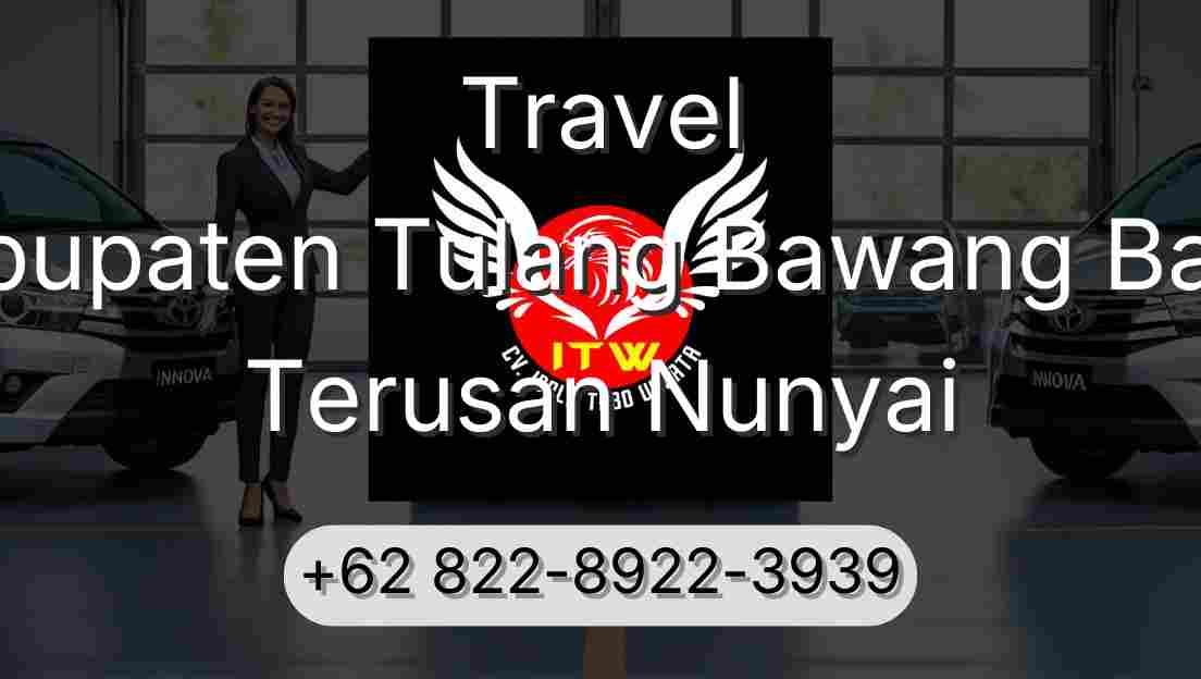 Travel Kabupaten Tulang Bawang Barat Terusan Nunyai