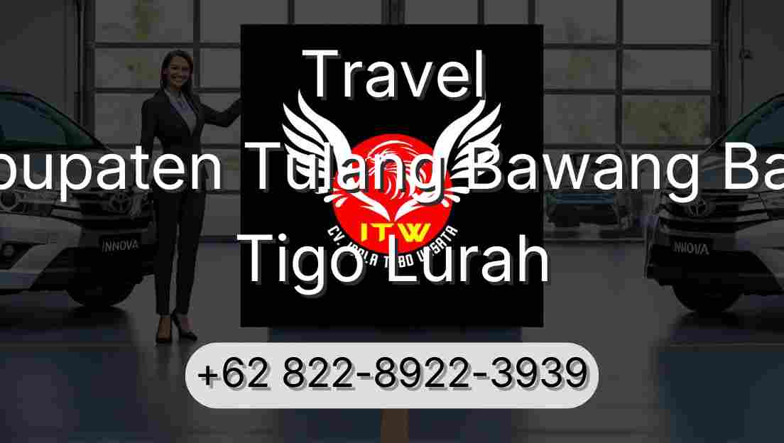 Travel Kabupaten Tulang Bawang Barat Tigo Lurah