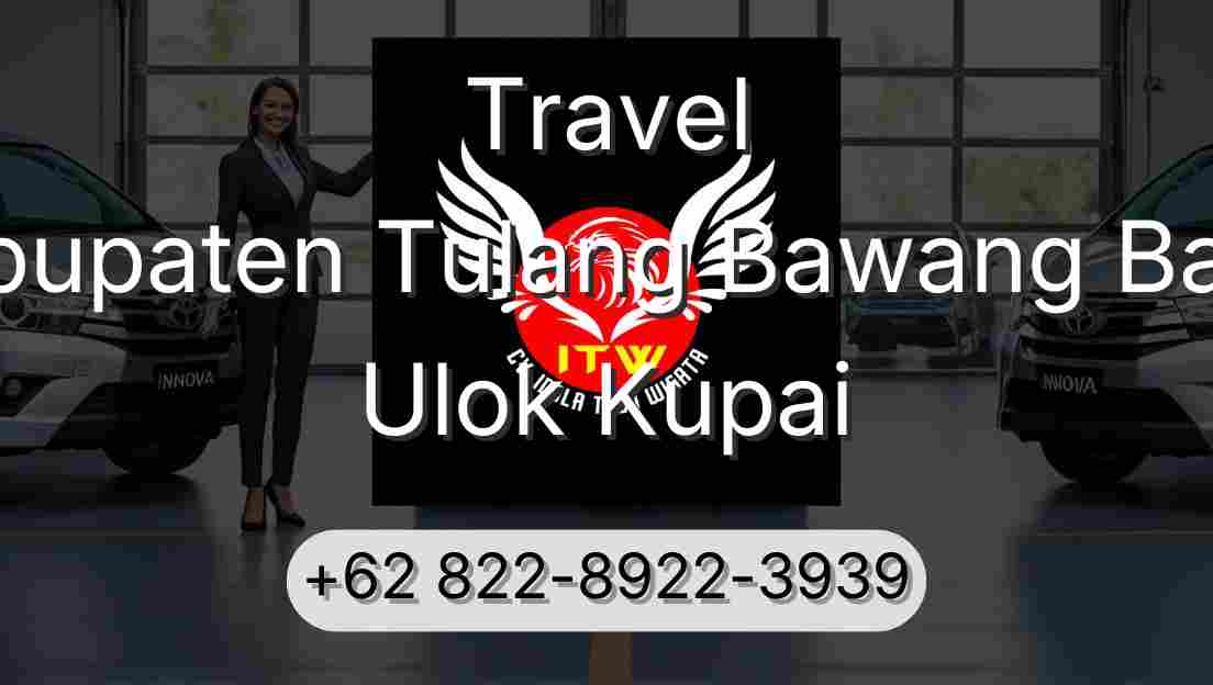 Travel Kabupaten Tulang Bawang Barat Ulok Kupai