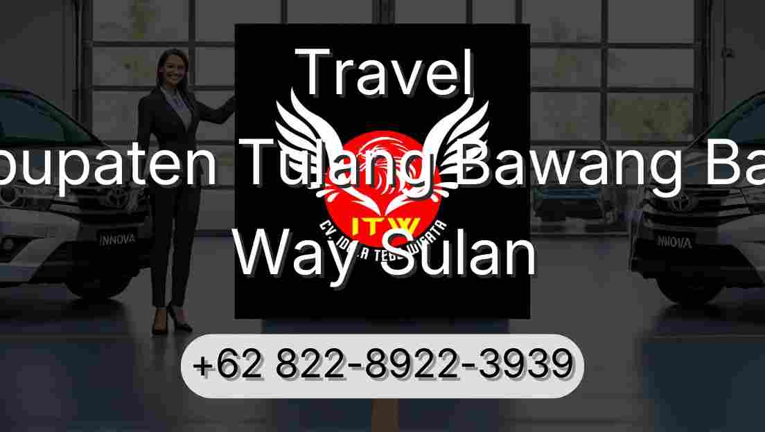 Travel Kabupaten Tulang Bawang Barat Way Sulan