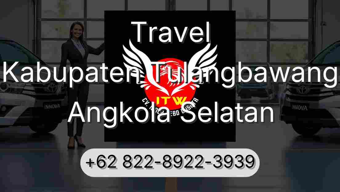 Travel Kabupaten Tulangbawang Angkola Selatan