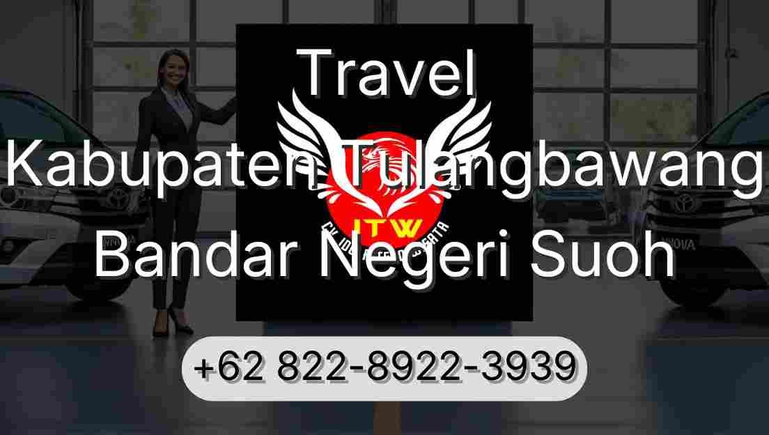 Travel Kabupaten Tulangbawang Bandar Negeri Suoh