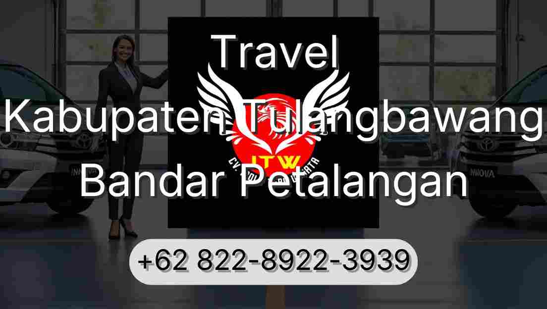 Travel Kabupaten Tulangbawang Bandar Petalangan
