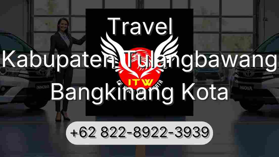 Travel Kabupaten Tulangbawang Bangkinang Kota