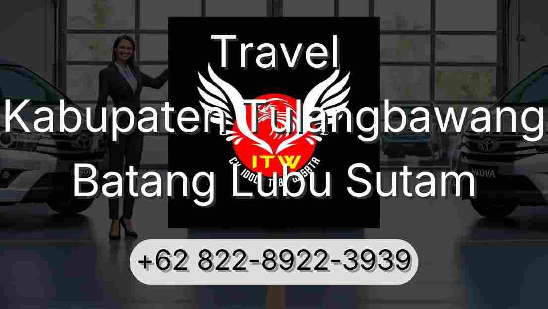 Travel Kabupaten Tulangbawang Batang Lubu Sutam