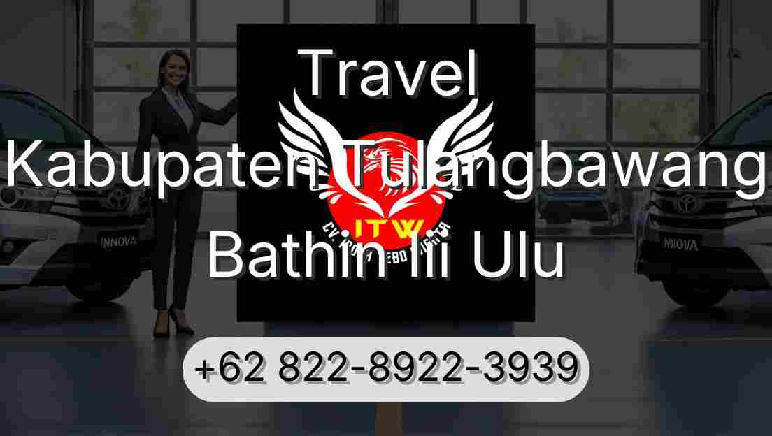Travel Kabupaten Tulangbawang Bathin Iii Ulu