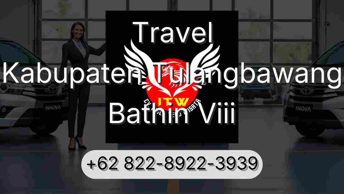 Travel Kabupaten Tulangbawang Bathin Viii