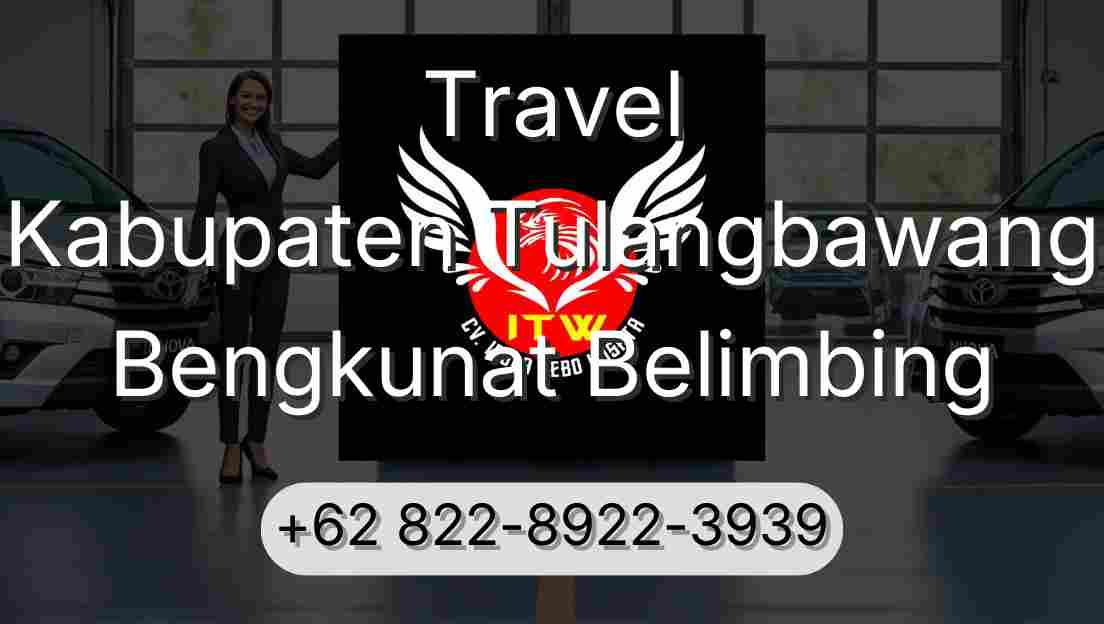 Travel Kabupaten Tulangbawang Bengkunat Belimbing