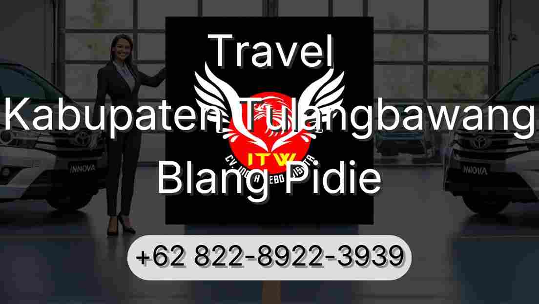 Travel Kabupaten Tulangbawang Blang Pidie