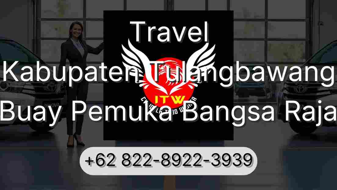 Travel Kabupaten Tulangbawang Buay Pemuka Bangsa Raja
