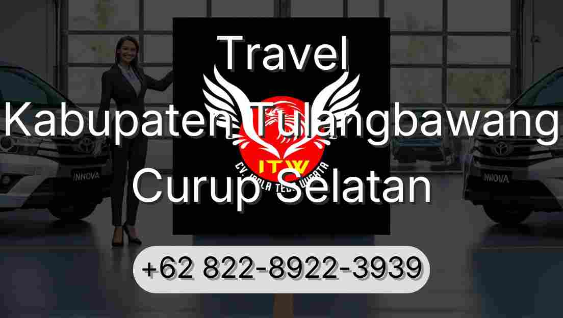 Travel Kabupaten Tulangbawang Curup Selatan