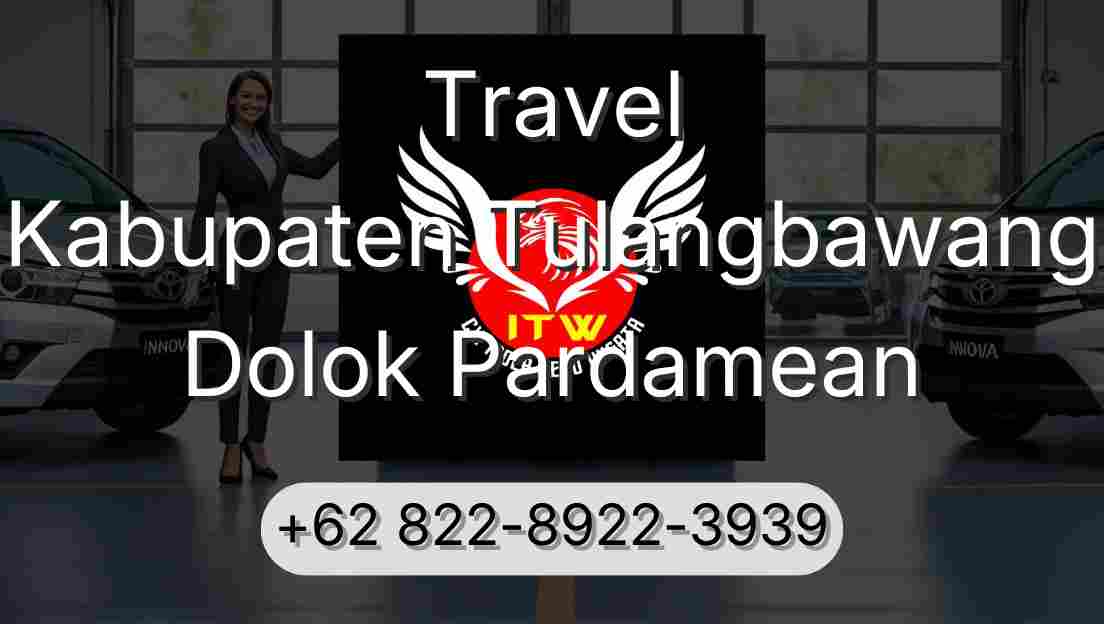 Travel Kabupaten Tulangbawang Dolok Pardamean