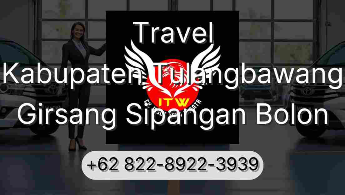Travel Kabupaten Tulangbawang Girsang Sipangan Bolon