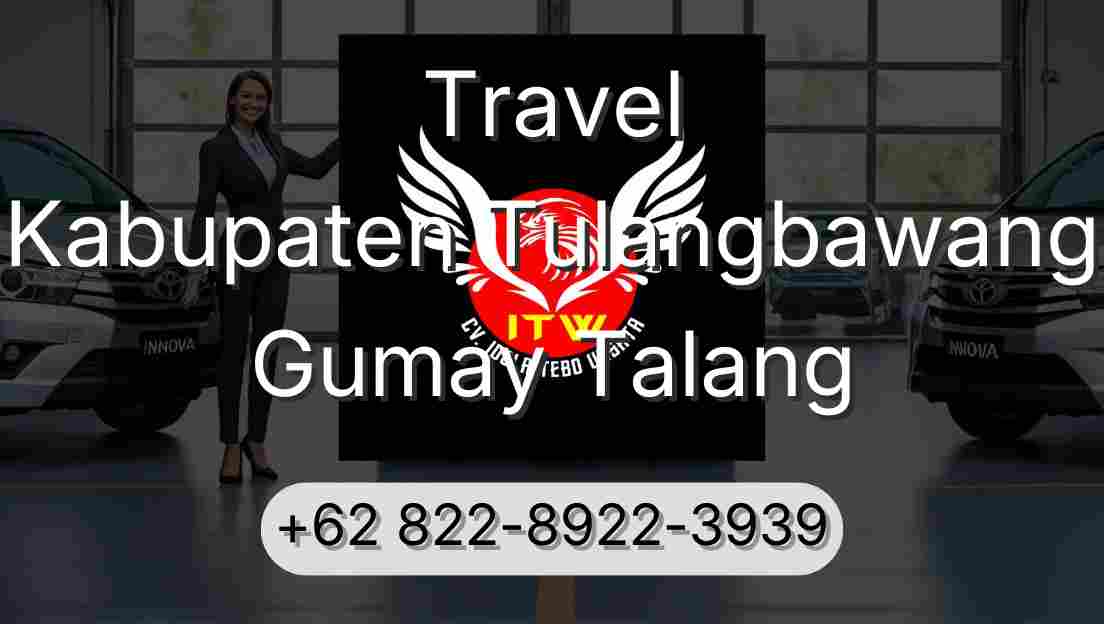 Travel Kabupaten Tulangbawang Gumay Talang