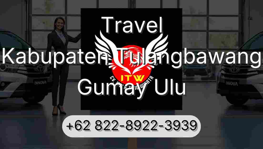 Travel Kabupaten Tulangbawang Gumay Ulu
