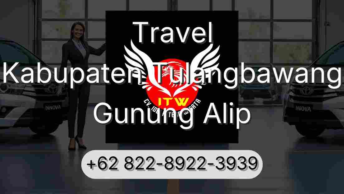 Travel Kabupaten Tulangbawang Gunung Alip