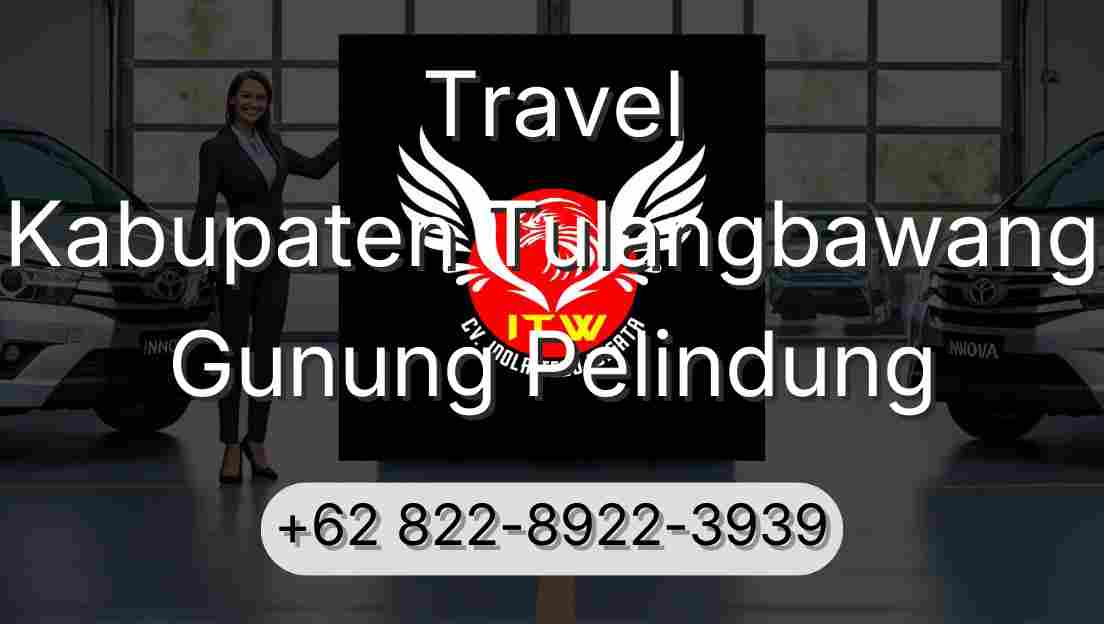 Travel Kabupaten Tulangbawang Gunung Pelindung