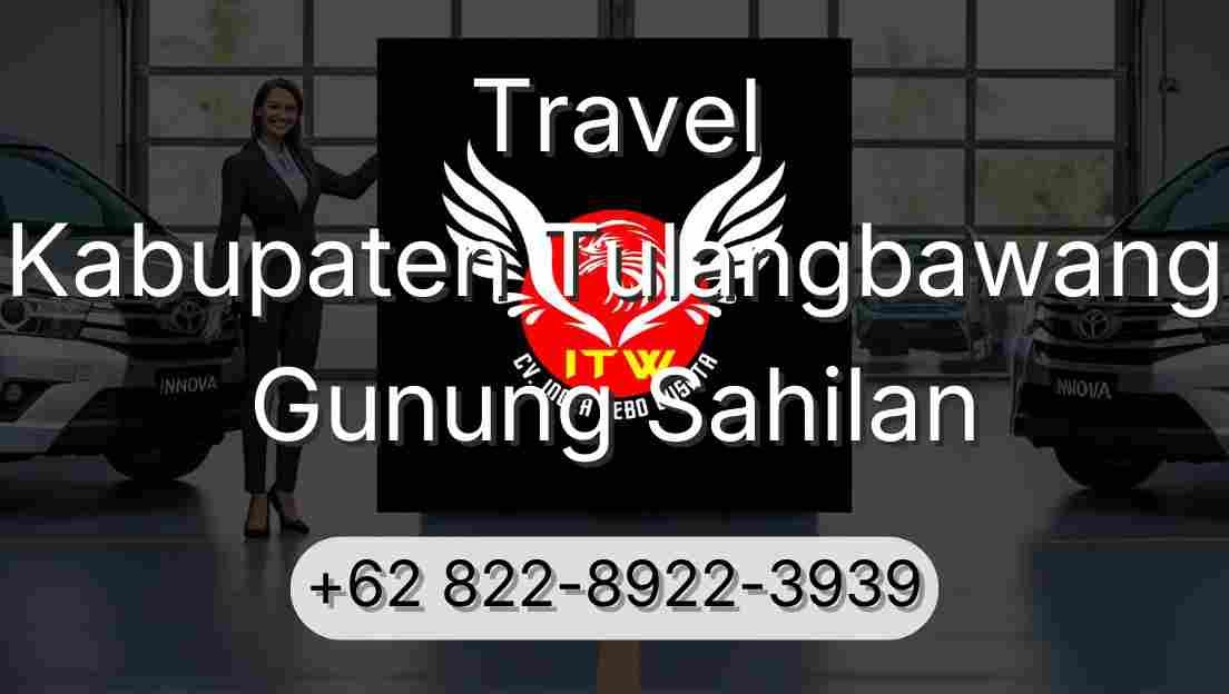 Travel Kabupaten Tulangbawang Gunung Sahilan