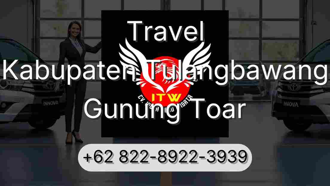 Travel Kabupaten Tulangbawang Gunung Toar