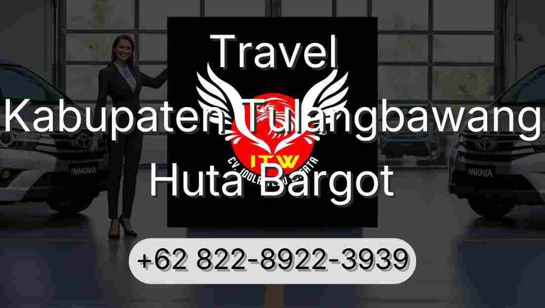 Travel Kabupaten Tulangbawang Huta Bargot