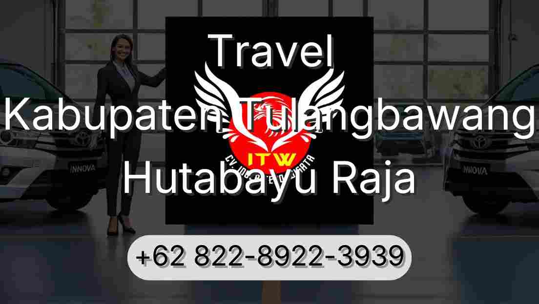 Travel Kabupaten Tulangbawang Hutabayu Raja