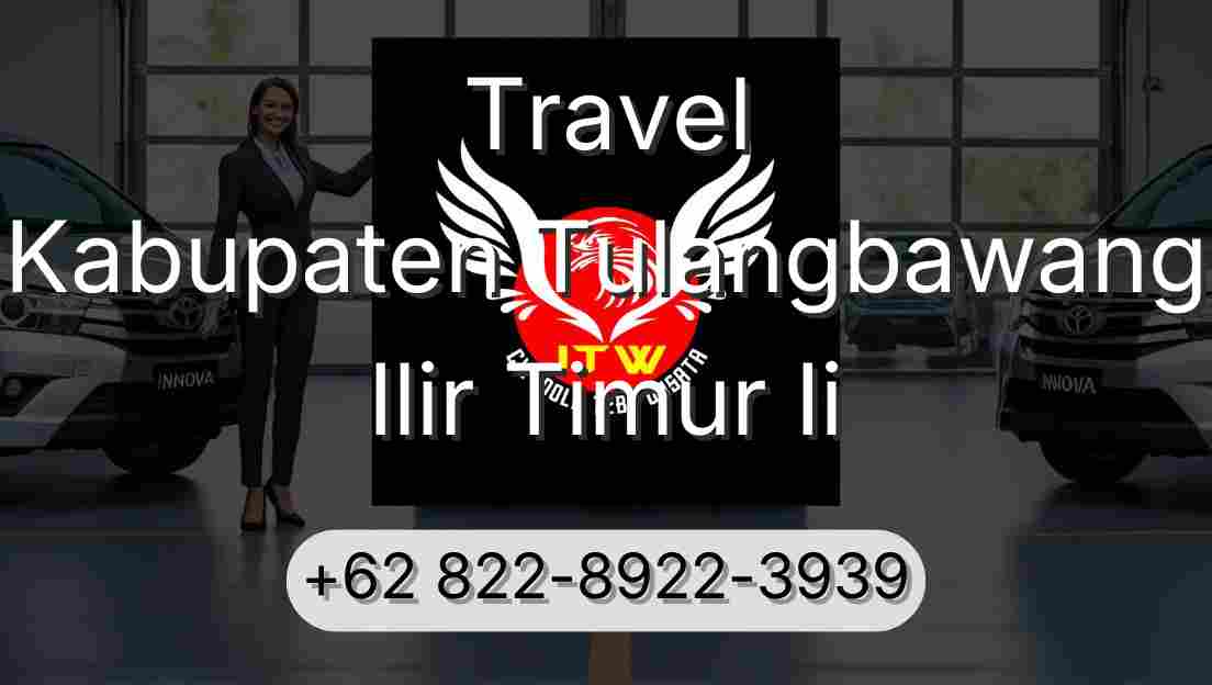 Travel Kabupaten Tulangbawang Ilir Timur Ii