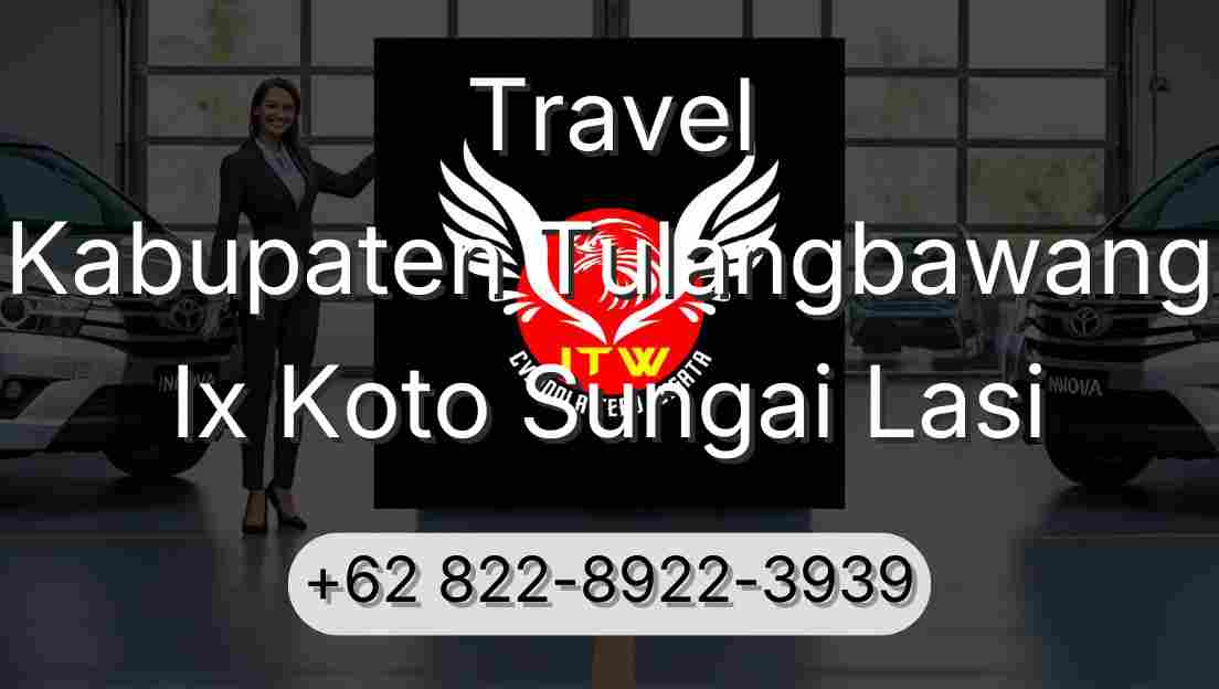 Travel Kabupaten Tulangbawang Ix Koto Sungai Lasi
