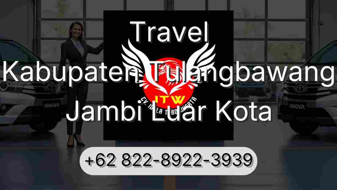 Travel Kabupaten Tulangbawang Jambi Luar Kota