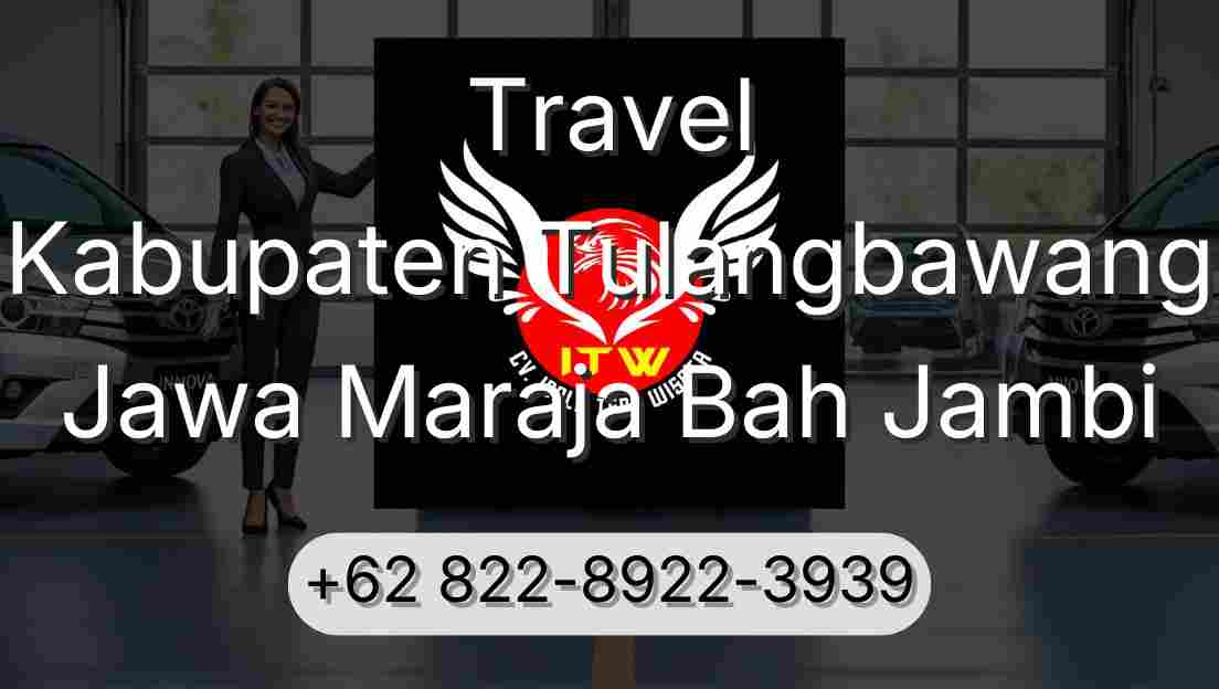 Travel Kabupaten Tulangbawang Jawa Maraja Bah Jambi