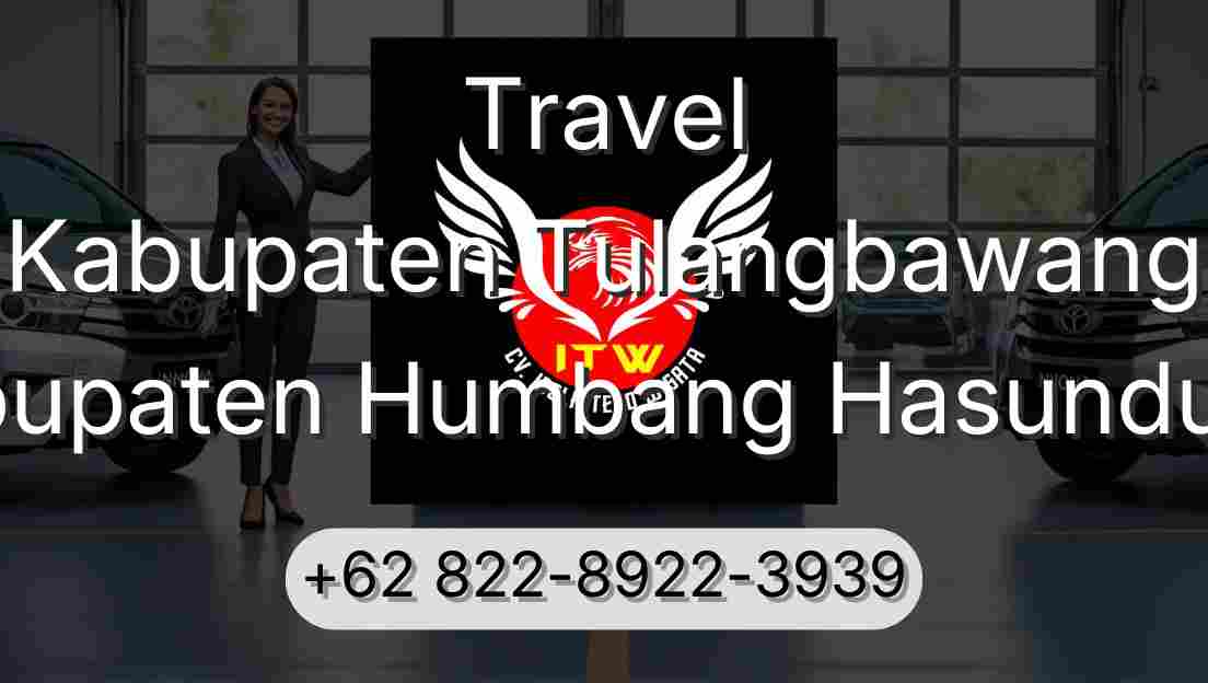 Travel Kabupaten Tulangbawang Kabupaten Humbang Hasundutan