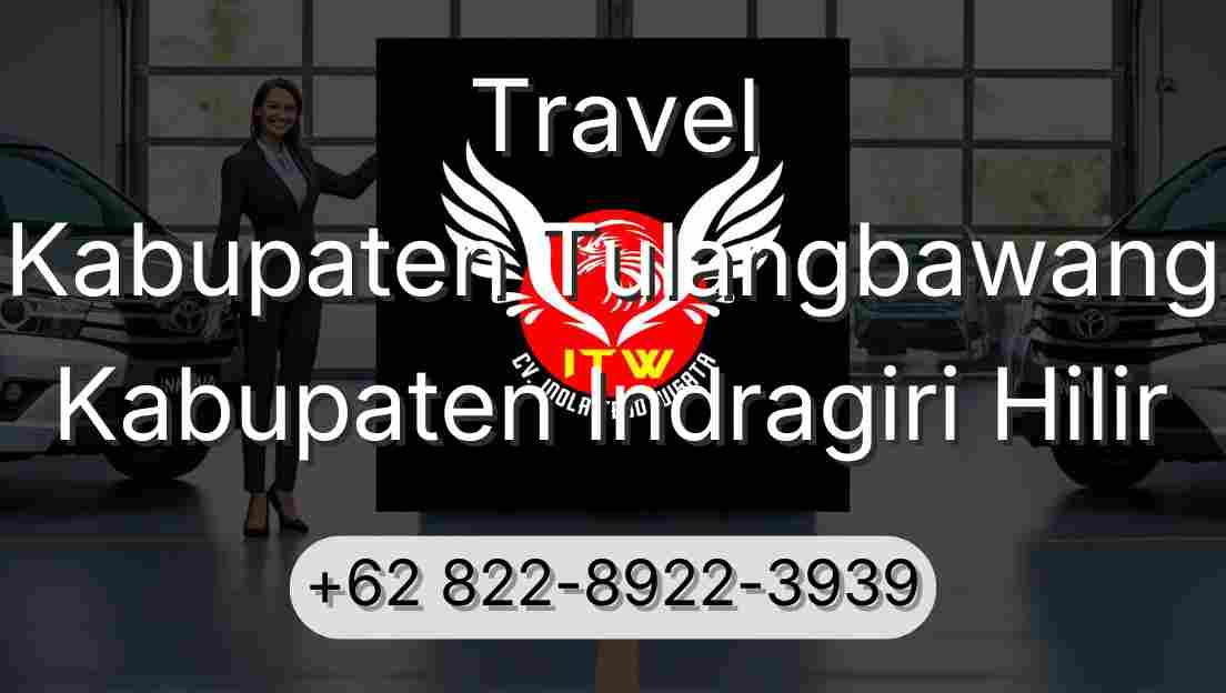 Travel Kabupaten Tulangbawang Kabupaten Indragiri Hilir