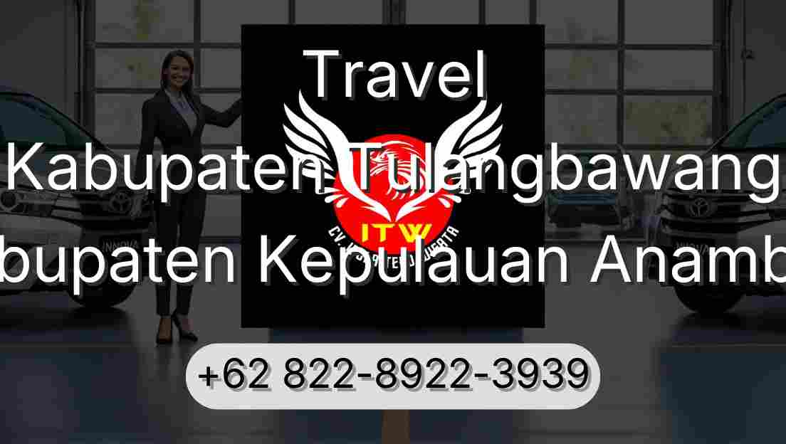Travel Kabupaten Tulangbawang Kabupaten Kepulauan Anambas