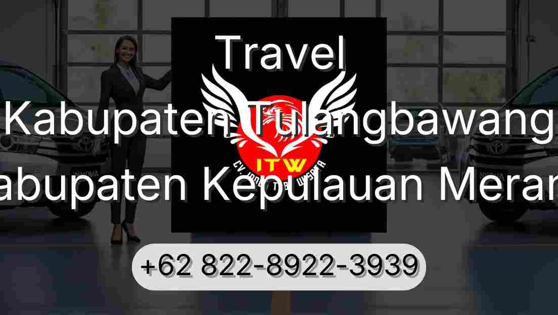 Travel Kabupaten Tulangbawang Kabupaten Kepulauan Meranti