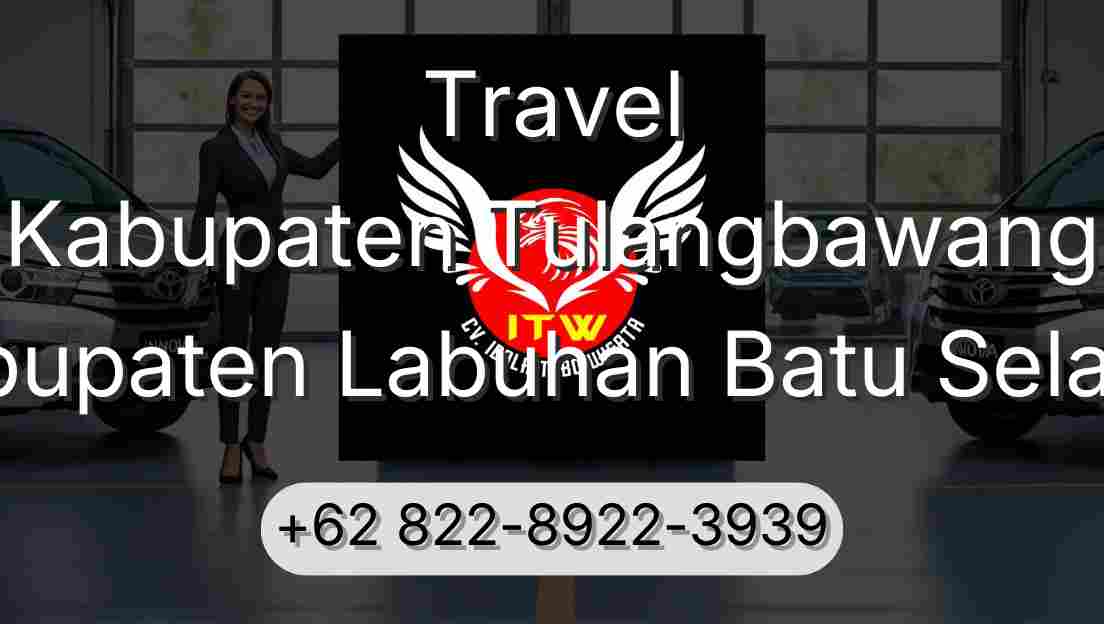 Travel Kabupaten Tulangbawang Kabupaten Labuhan Batu Selatan