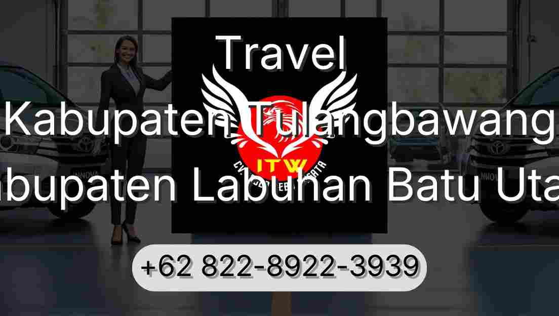 Travel Kabupaten Tulangbawang Kabupaten Labuhan Batu Utara