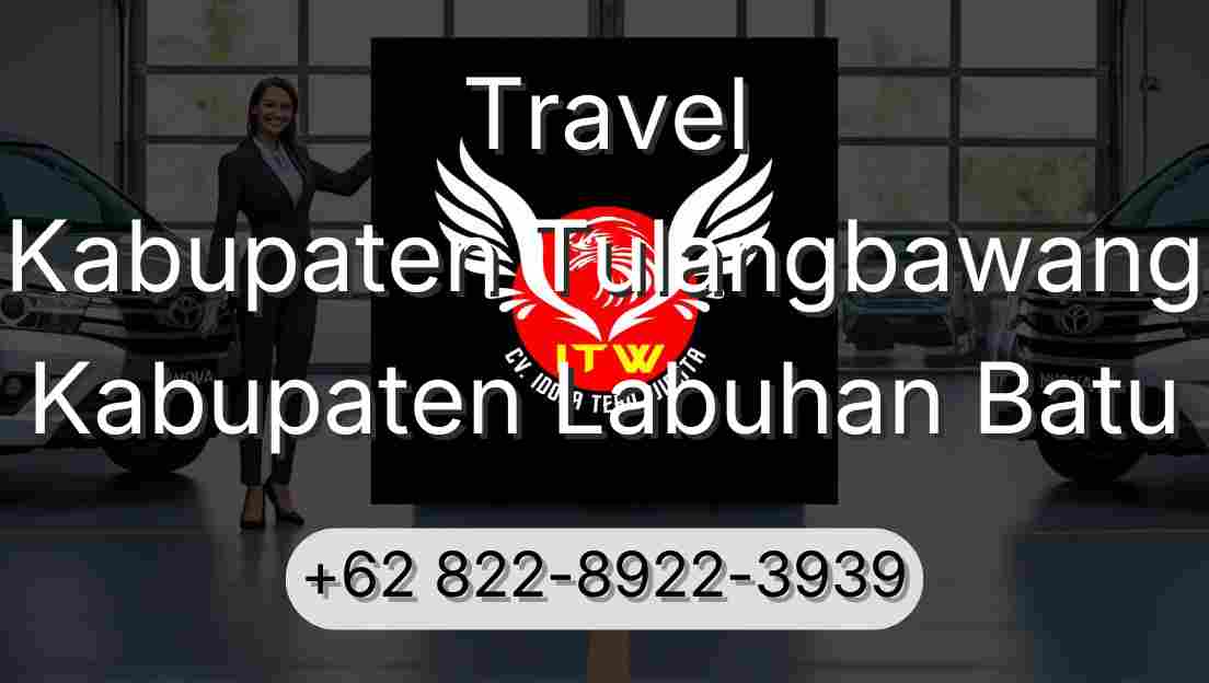 Travel Kabupaten Tulangbawang Kabupaten Labuhan Batu