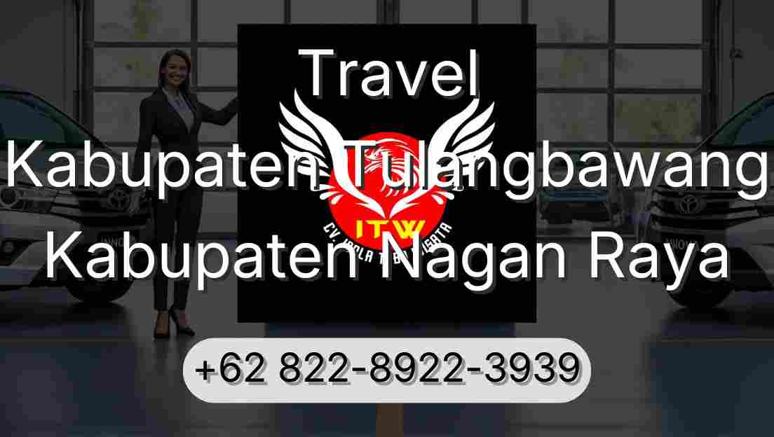 Travel Kabupaten Tulangbawang Kabupaten Nagan Raya
