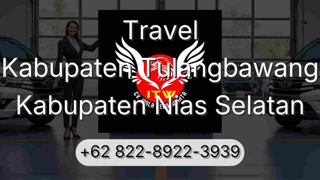 Travel Kabupaten Tulangbawang Kabupaten Nias Selatan