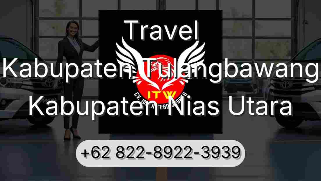Travel Kabupaten Tulangbawang Kabupaten Nias Utara