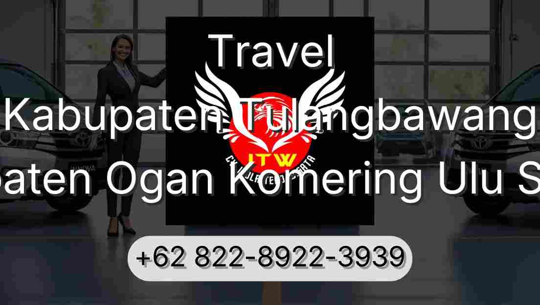 Travel Kabupaten Tulangbawang Kabupaten Ogan Komering Ulu Selatan