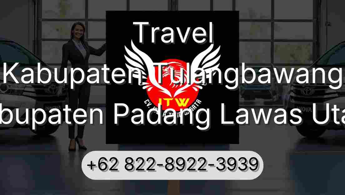 Travel Kabupaten Tulangbawang Kabupaten Padang Lawas Utara
