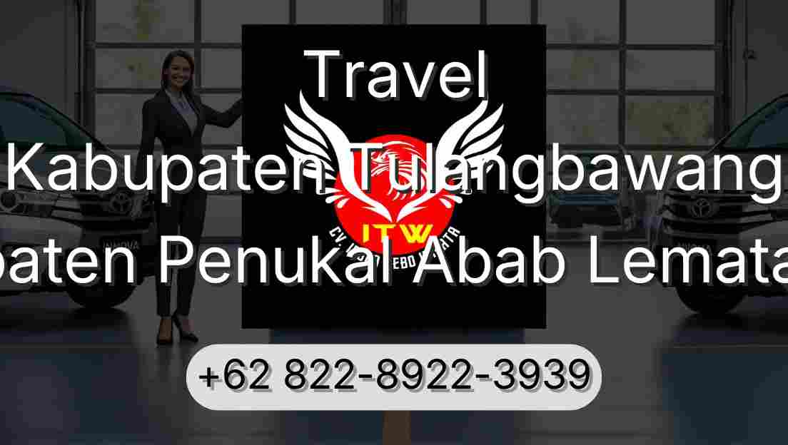 Travel Kabupaten Tulangbawang Kabupaten Penukal Abab Lematang Ilir