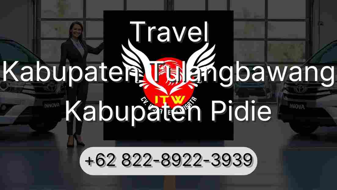 Travel Kabupaten Tulangbawang Kabupaten Pidie