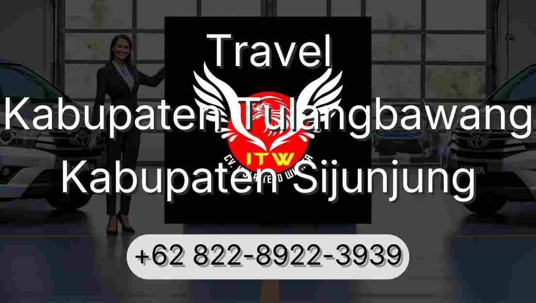 Travel Kabupaten Tulangbawang Kabupaten Sijunjung